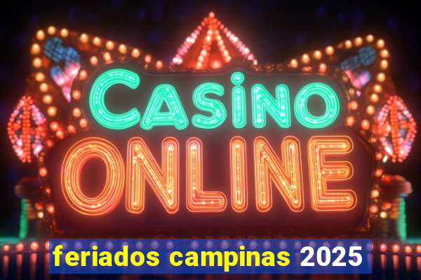 feriados campinas 2025